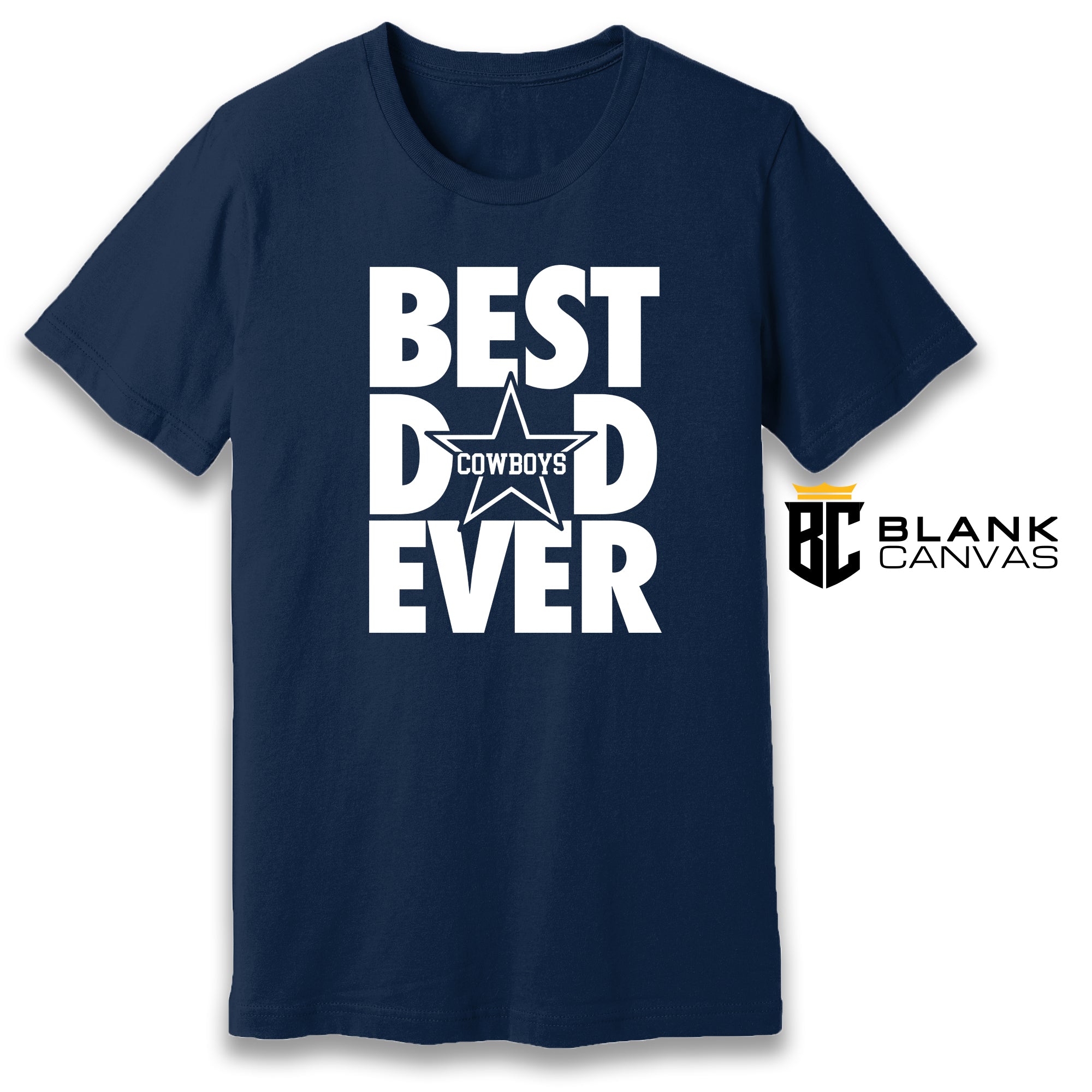 Blank Canvas Merch Best Dallas Cowboys Dad Ever T-Shirt Large