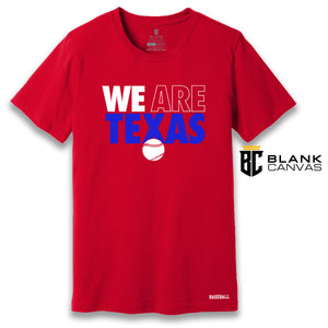 We Are Texas Rangers Baseball T-Shirt